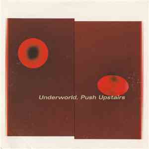 Underworld - Push Upstairs download free