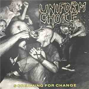 Uniform Choice - Screaming For Change download free