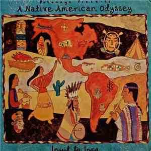 Various - A Native American Odyssey - Inuit To Inca download free