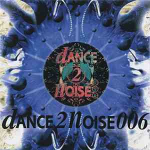 Various - Dance 2 Noise 006 download free