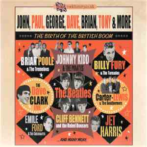 Various - John, Paul, George, Dave, Brian, Tony & More...The Birth Of The British Boom download free