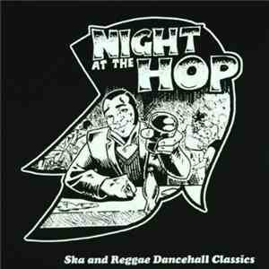 Various - Night At The Hop - Ska And Reggae Dancehall Classics download free