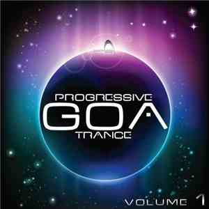 Various - Progressive Goa Trance Volume 1 download free