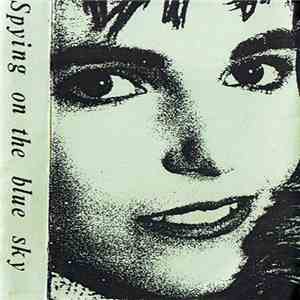 Various - Spying On The Blue Sky download free