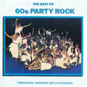 Various - The Best Of 60s Party Rock (Original Master Recordings) download free