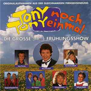 Various - Tony, Tony Noch Einmal - Die Grosse Sat1 Frühlingsshow download free