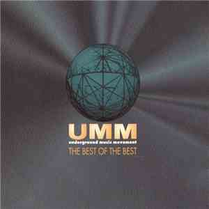 Various - UMM - Underground Music Movement - The Best Of The Best download free