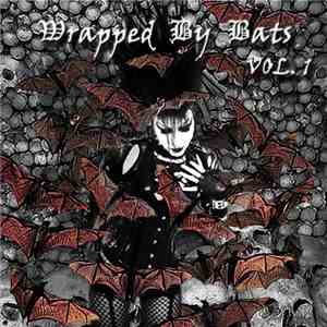 Various - Wrapped By Bats Vol 1 - Free Edition download free