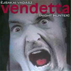 Vendetta  - Èjsakai Vadàsz [Night Hunter] download free