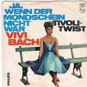 Vivi Bach - Ja, Wenn Der Mondschein Nicht Wär / Tivoli Twist download free