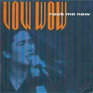 Vow Wow - Rock Me Now download free