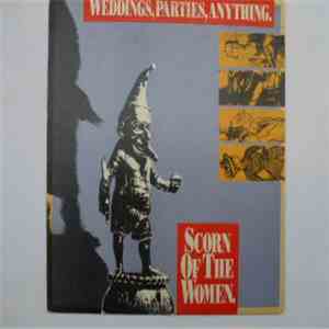 Weddings, Parties, Anything - Scorn Of The Women download free