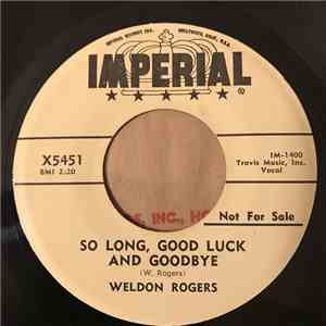 Weldon Rogers - So Long, Good Luck And Goodbye / Trying To Get To You download free