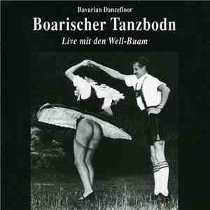 Well-Buam - Bavarian Dancefloor ‧ Boarischer Tanzbodn ‧ Live Mit Den Well-Buam download free