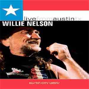 Willie Nelson - Live From Austin Tx download free