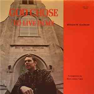 Willmore M. Gundersen - God Chose To Live In Me download free