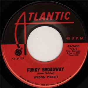 Wilson Pickett - Funky Broadway / I'm Sorry About That download free