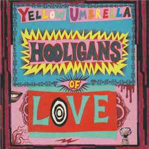 Yellow Umbrella - Hooligans Of Love download free