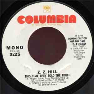 Z. Z. Hill - This Time They Told The Truth download free