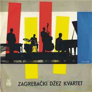 Zagrebački Džez Kvartet - Zagrebački Džez Kvartet download free