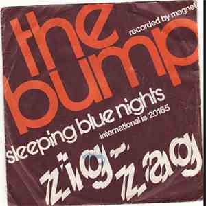 Zig-Zag  - The Bump / Sleeping Blue Nights download free