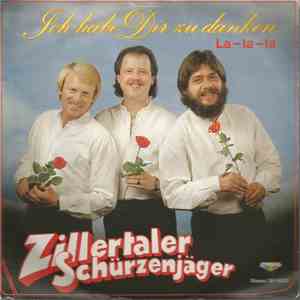 Zillertaler Schürzenjäger - Ich Habe Dir Zu Danken download free